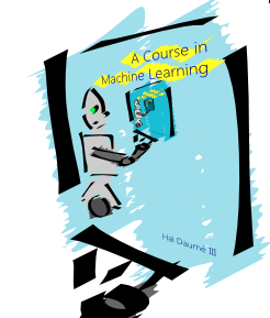 A Course in Machine Learning